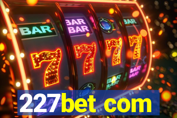 227bet com